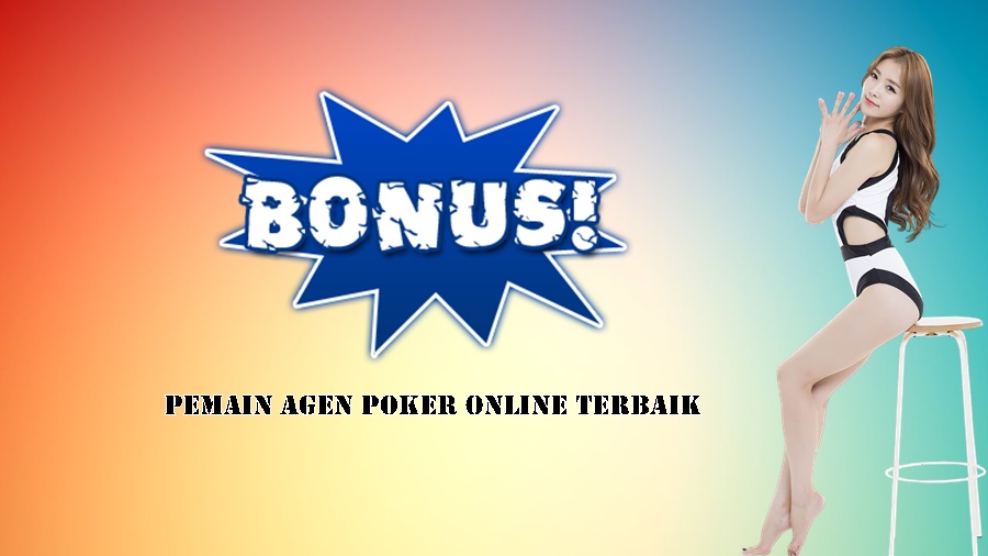 Pemain Agen Poker Online Terbaik